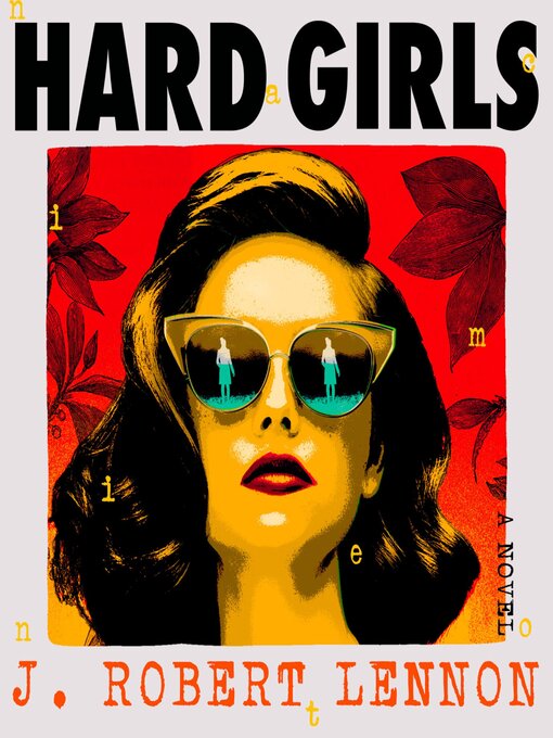 Title details for Hard Girls by J. Robert Lennon - Wait list